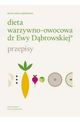 Dieta warzywno-owocowa dr Ewy Dąbrowskiej