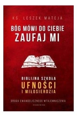 Bóg mówi do Ciebie: Zaufaj mi