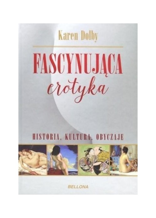 Fascynująca erotyka. Historia, kultura i obyczaje