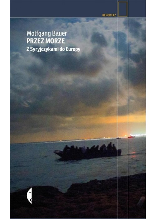Przez morze. Z Syryjczykami do Europy