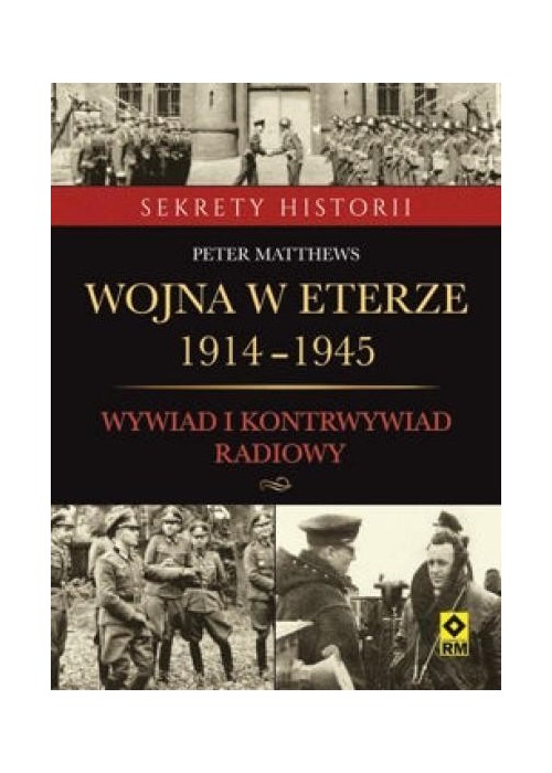 Wojna w eterze 1914-1945. Wyw.i kontrwyw. radiowy
