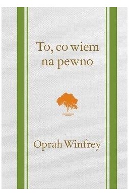 To, co wiem na pewno