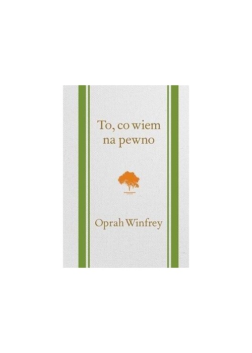 To, co wiem na pewno