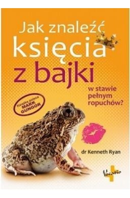 Jak znaleźć księcia z bajki w stawie pełnym...