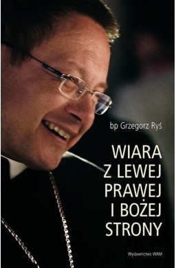 Wiara z lewej, prawej i bożej strony