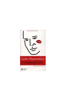 Lew - Starowicz o mężczyźnie