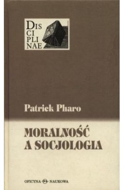 Moralność a socjologia. Sens i wartości między...