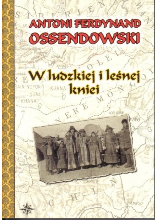 W ludzkiej i leśnej kniei - A. F. Ossendowski BR
