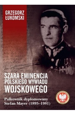 Szara eminencja polskiego wywiadu wojskowego