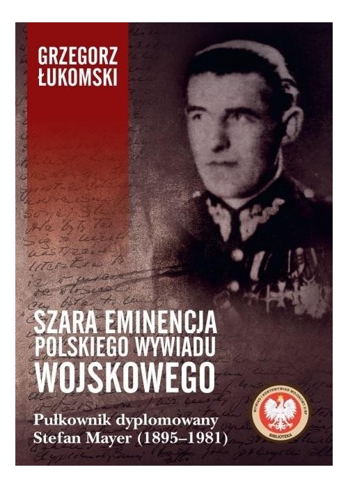 Szara eminencja polskiego wywiadu wojskowego