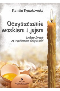 Oczyszczanie woskiem i jajem