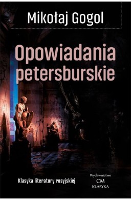 Klasyka. Opowiadania petersburskie