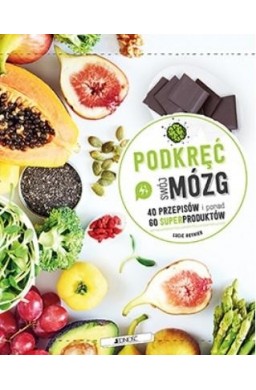 Podkręć swój mózg 40 przepisów i ponad 60 ..