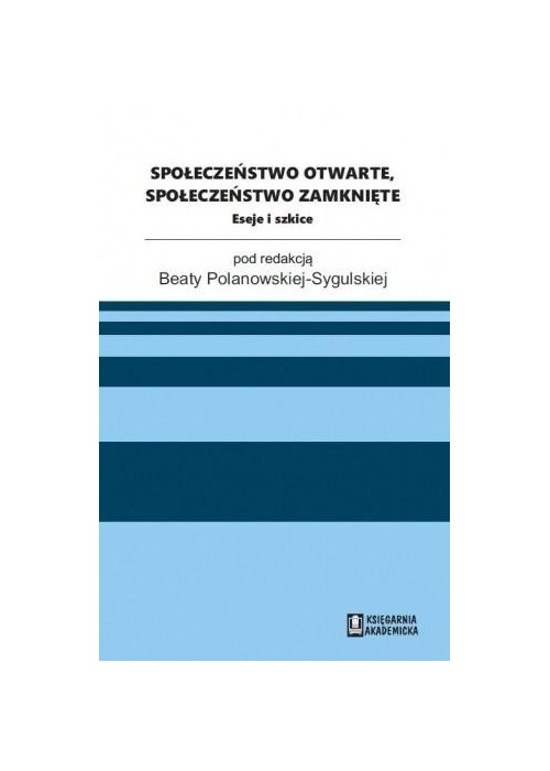 Społeczeństwo otwarte, społeczeństwo zamknięte