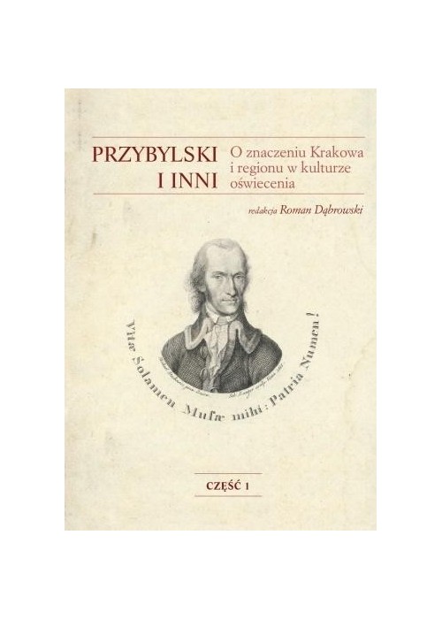 Przybylski i inni. O znaczeniu Krakowa i regionu..