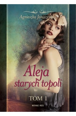 Aleja starych topoli. T.1