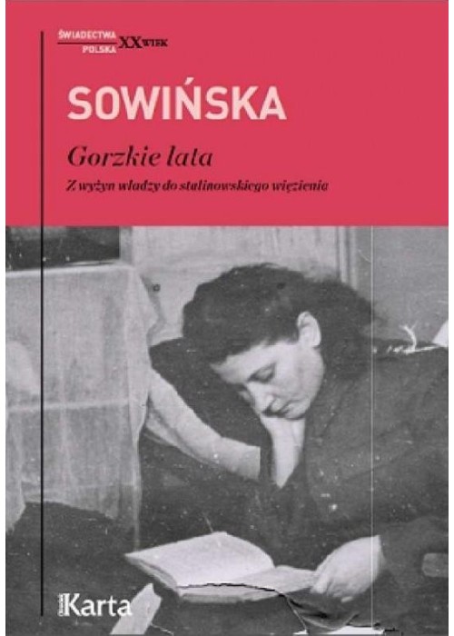 Gorzkie lata. z wyżyn władzy do stalinowskiego...