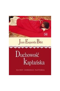 Duchowość kapłańska. Słudzy Dobrego Pasterza