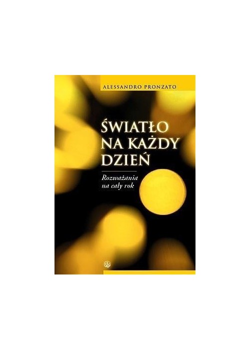 Światło na każdy dzień. Rozważania na cały rok
