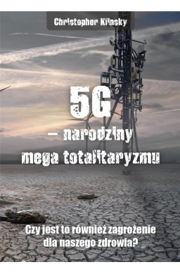 5G - narodziny mega totalitaryzmu