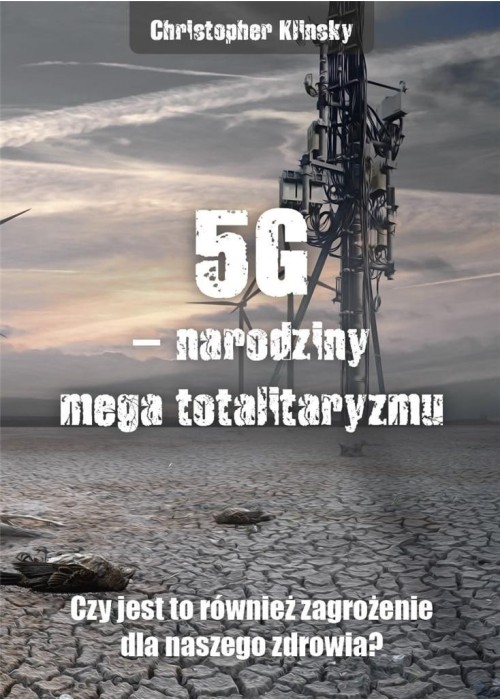 5G - narodziny mega totalitaryzmu