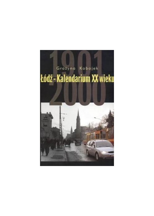 Łódź-Kalendarium XX wieku