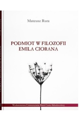 Podmiot w filozofii Emila Ciorana