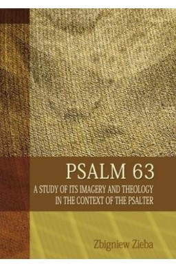 Psalm 63. A Study of its Imageryand Theology...