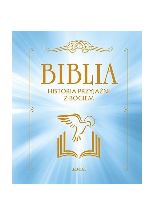 Biblia. Historia przyjaźni z Bogiem