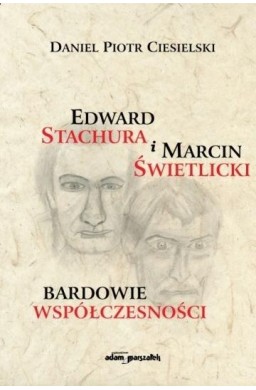 Edward Stachura i Marcin Świetlicki bardowie...