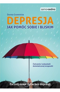 Depresja. Jak pomóc sobie i bliskim