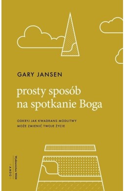 Prosty sposób na spotkanie Boga
