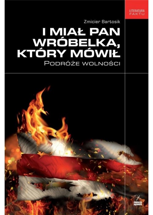 I miał pan wróbelka, który mówił