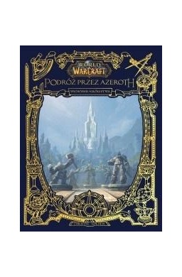 World of Warcraft: Odkrywanie Azeroth....