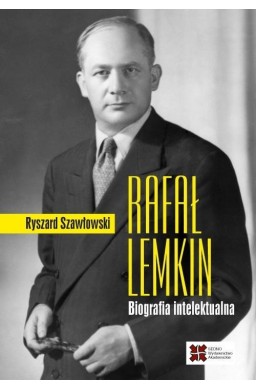Rafał Lemkin. Biografia intelektualna