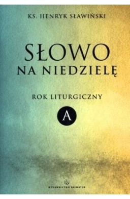 Słowo na niedzielę. Rok liturgiczny A