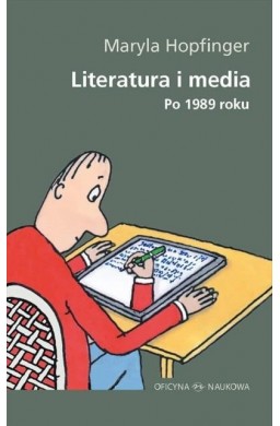 Literatura i media. Po 1989 roku