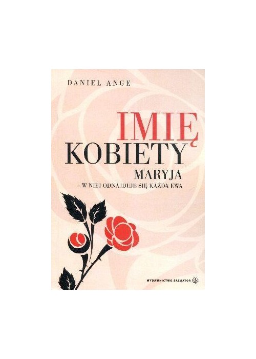 Imię kobiety. Maryja - w niej odnajduje...