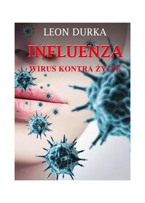 Influenza. Wirus kontra życie