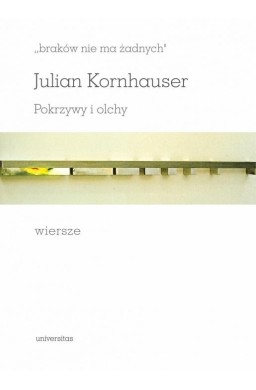 Braków nie ma żadnych. Pokrzywy i olchy
