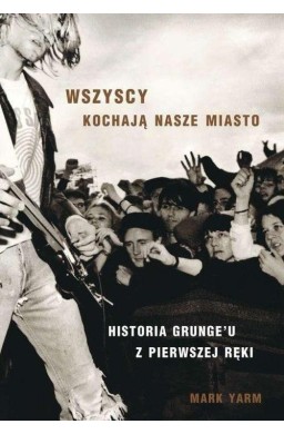 Wszyscy kochają nasze miasto