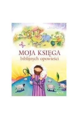 Moja księga biblijnych opowieści