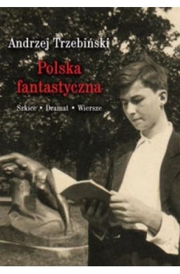 Polska fantastyczna Szkice Dramat Wiersze