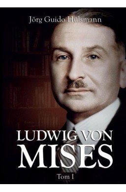 Ludwig von Mises T.1