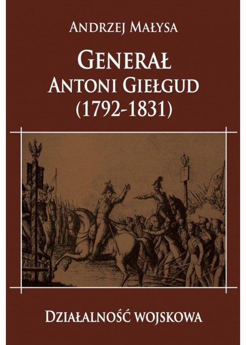 Generał Antoni Giełgud (1792-1831) Dział. wojskowa