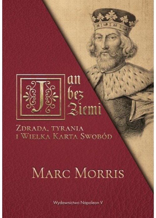 Jan bez Ziemi. Zdrada, tyrania i Wielka Karta...