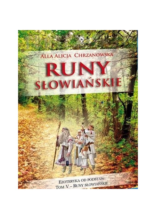 Ezoteryka od podstaw T.5 Runy słowiańskie