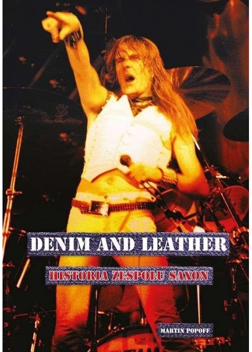 Denim and leather. Historia zespołu Saxon