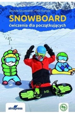 Snowboard. Ćwiczenia dla początkujących
