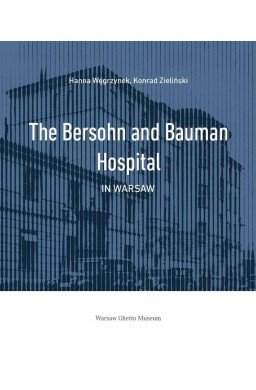 The Bersohn and Bauman Hospital in Warsaw